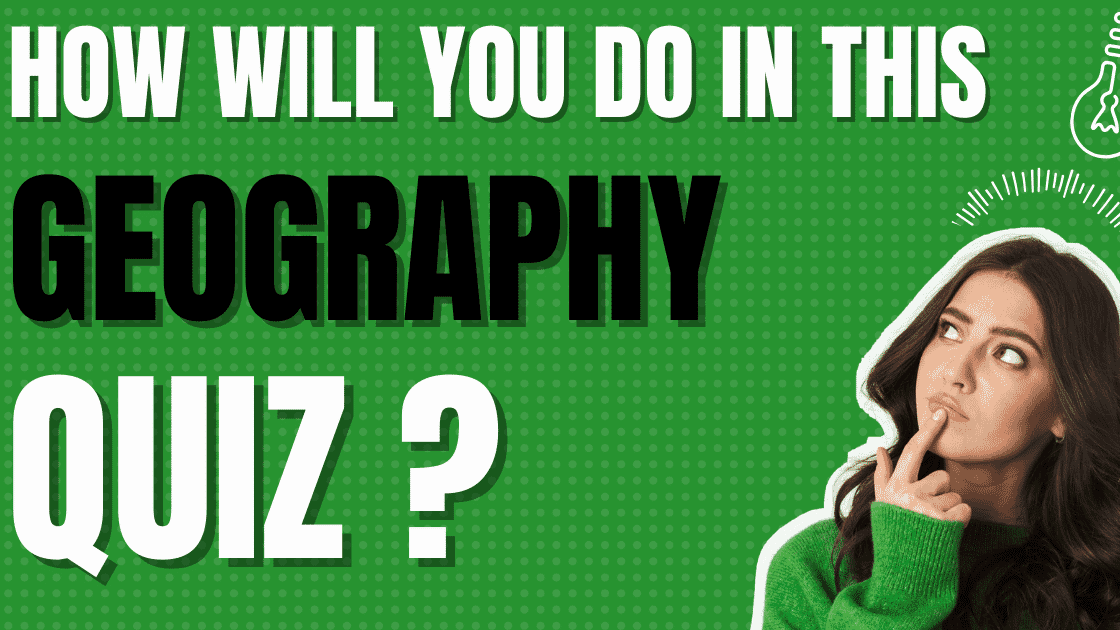 General Geography Quiz